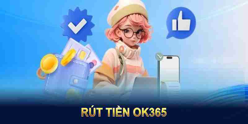 Rút tiền OK365